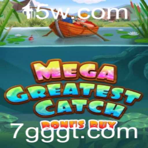 MegaGreatestCatchBonusBuy: Descubra as Aventuras e Regras do Jogo Inovador